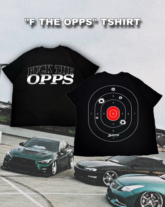 “F THE OPPS” Tshirt